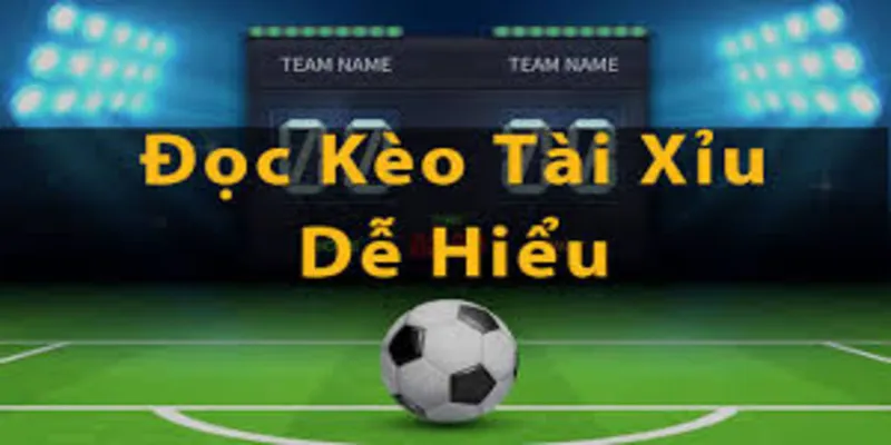 Cách đọc kèo Tài Xỉu bóng đá trong bóng đá tại nhà cái F168